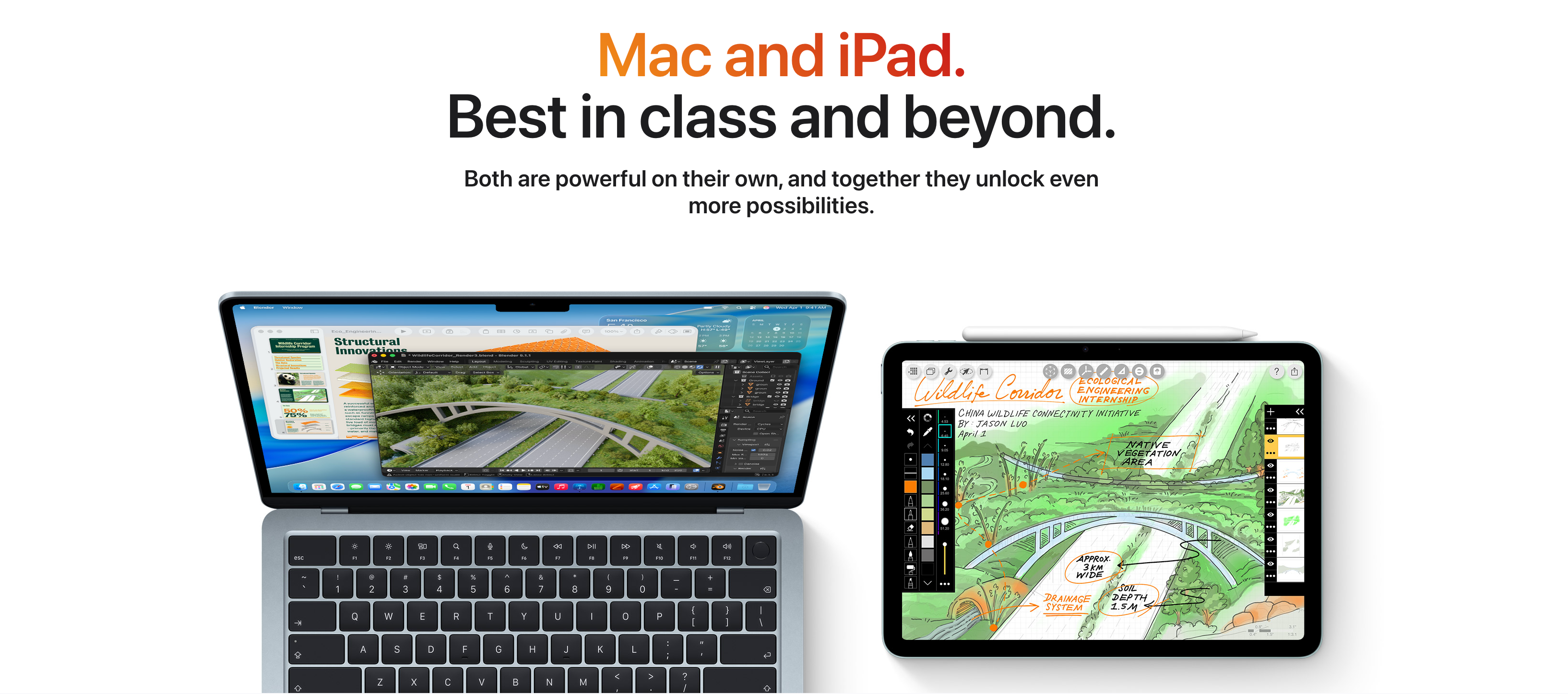 Mac and iPad. Best in class. And beyond. Both are powerful on their own, and together they unlock even more possibilities.